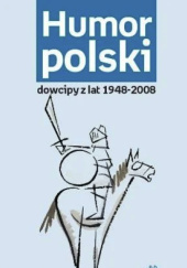Okładka książki Humor polski. Dowcipy z lat 1948-2008 Ewa Rychlewska