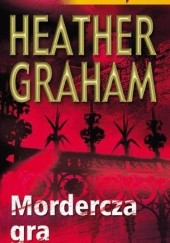 Okładka książki Mordercza gra Heather Graham