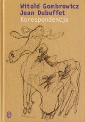 Okładka książki Korespondencja Jean Dubuffet, Witold Gombrowicz