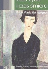 Okładka książki Czas życia i czas śmierci Erich Maria Remarque
