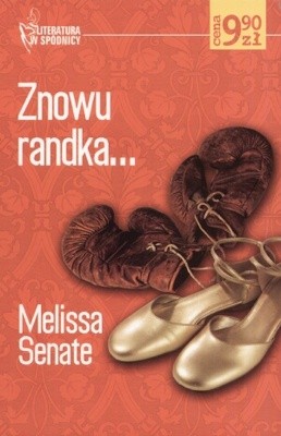 Okładka książki Znowu randka... Melissa Senate