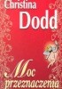 Okładka książki Moc przeznaczenia Christina Dodd