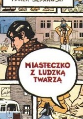 Okładka książki Miasteczko z ludzką twarzą Marek Sierpawski