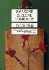Okładka książki Smażone zielone pomidory Fannie Flagg