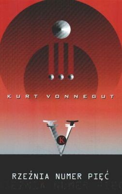 Okładka książki Rzeźnia numer pięć Kurt Vonnegut