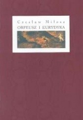 Okładka książki Orfeusz i Eurydyka Czesław Miłosz