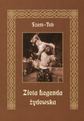 Okładka książki Złota legenda żydowska Szem-Tob