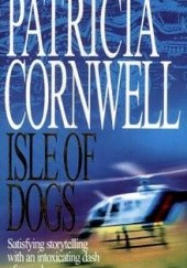 Okładka książki Isle of dogs Patricia Cornwell