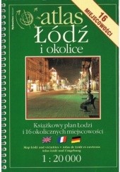 Okładka książki Atlas. Łódź i okolice praca zbiorowa