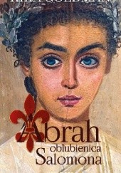 Okładka książki Abrah oblubienica Salomona Kira Goldman