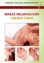 Okładka książki Masaż relaksacyjny całego ciała Emilia Chojnowska, Michał Wszelaki