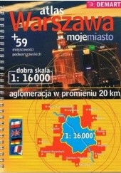 Okładka książki Atlas Warszawa moje miasto+59 praca zbiorowa