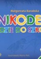 Okładka książki Nikodem idzie do szkoły Małgorzata Barańska