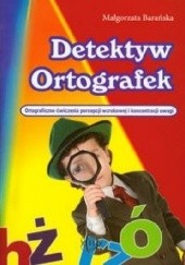 Okładka książki Detektyw Ortografek Małgorzata Barańska