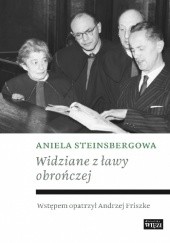 Okładka książki Widziane z ławy obrończej Aniela Steinsbergowa