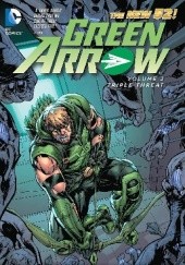 Okładka książki Green Arrow Vol. 2 - Triple Threat Ann Nocenti, Harvey Tolibao