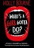 What's a Girl Gotta Do?