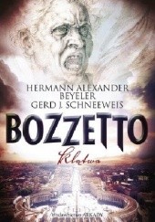 Okładka książki BOZZETTO Klątwa Hermann Alexander Beyeler, Gerd J. Schneeweis