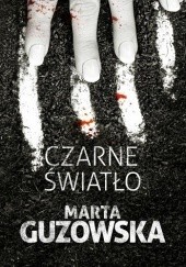 Okładka książki Czarne światło Marta Guzowska