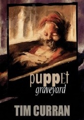 Okładka książki Puppet Graveyard Tim Curran