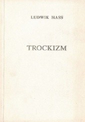Okładka książki Trockizm Ludwik Hass