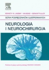 Okładka książki Neurologia i neurochirurgia. Wydanie 2 Ian Bone, Geraint Fuller, Kenneth W. Lindsay