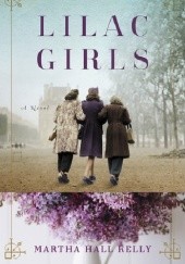 Okładka książki Lilac Girls Martha Hall Kelly
