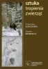 Okładka książki Sztuka Tropienia Zwierząt Włodzimierz Jędrzejewski,&nbsp;Wadzim Sidarowicz