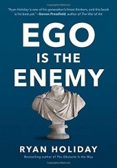 Okładka książki Ego Is the Enemy Ryan Holiday