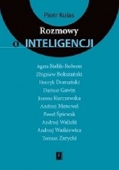 Okładka książki Rozmowy o inteligencji Piotr Kulas