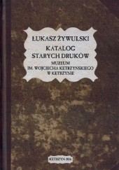 Katalog starych druków Muzeum im. Wojciecha Kętrzyńskiego w Kętrzynie