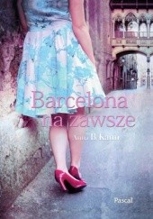 Okładka książki Barcelona na zawsze Anna B. Kann