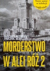 Okładka książki Morderstwo w Alei Róż 2 Tadeusz Cegielski