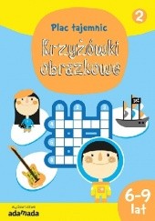 Okładka książki Krzyżówki obrazkowe 2. (6-9 lat) Aleksandra Golecka-Mazur