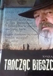Okładka książki Tańcząc Bieszczadem Ryszard Szociński