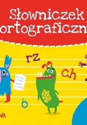 Okładka książki Słowniczek ortograficzny. Ćwiczenia ortograficzne i kaligraficzne praca zbiorowa