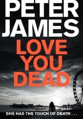 Okładka książki Love You Dead Peter James