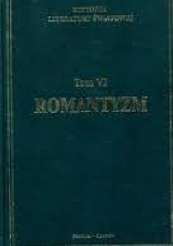 Historia literatury światowej w dziesięciu tomach. Tom 6. Romantyzm