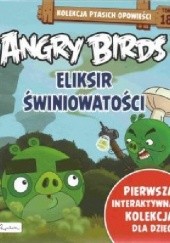 Okładka książki Angry Birds. Eliksir świniowatości Patrycja Zarawska