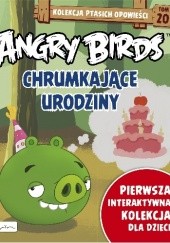 Okładka książki Angry Birds. Chrumkające urodziny Patrycja Zarawska