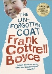 Okładka książki The Unforgotten Coat Frank Cottrell Boyce