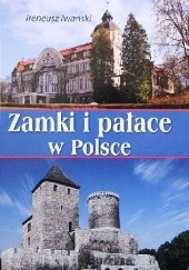 Okładka książki Zamki i pałace w Polsce Ireneusz Iwański