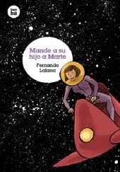 Okładka książki Mande a su hijo a Marte Fernando Lalana