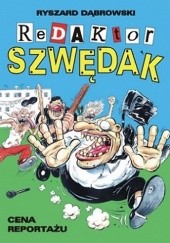 Okładka książki Redaktor Szwędak. Cena reportażu Ryszard Dąbrowski