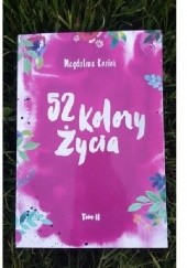 Okładka książki 52 KOLORY ŻYCIA t.2 Magdalena Kozioł