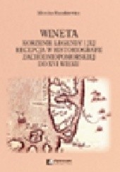 Okładka książki Wineta. Korzenie legendy i jej recepcja w historiografii zachodniopomorskiej do XVI wieku Monika Rusakiewicz