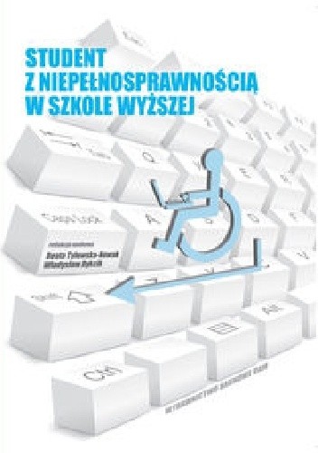 Okładka książki Student z niepełnosprawnością w szkole wyższej Władysław Dykcik, Beata Tylewska-Nowak