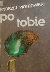 Okładka książki Po tobie Andrzej Czcibor-Piotrowski