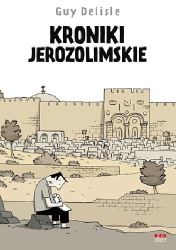 Okładka książki Kroniki jerozolimskie Guy Delisle