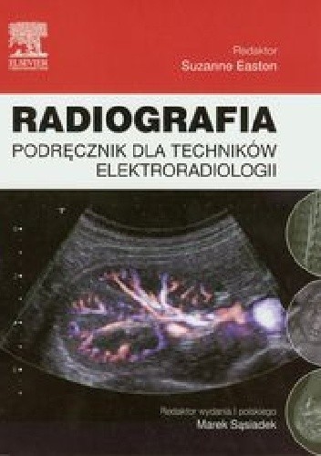 Okładka książki Radiografia. Podręcznik dla techników elektroradiologii Suzanne Easton